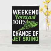 Carte Weekend Forecast 100% Chance Of Jet Skiing, Funny (Fleur jaune)