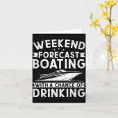 Carte Weekend Forecast Boating With A Chance Of Drinking (Fleur jaune)