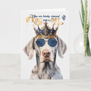 Carte Weimaraner Chien King pour une journée d'anniversa