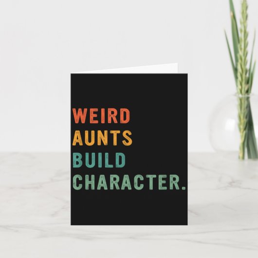Carte Weird Aunts Build Character Retro Funny Auntie Mot (Devant)