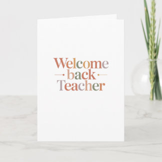 Carte Welcome Back Teacher