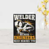 Carte Welder Because Engineers Need Heroes Too Funny Wel (Fleur jaune)