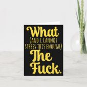 Carte What And I Cannot Stress This Enough The F Funny S (Devant)
