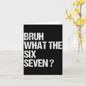 Carte What The Bruh 67 Meme Funny Six Seven Gen Alpha Sl (Fleur jaune)