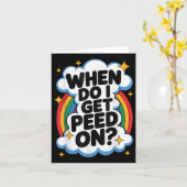 Carte When Do I Get Peed On Funny Sarcastic Inappropriat (Fleur jaune)