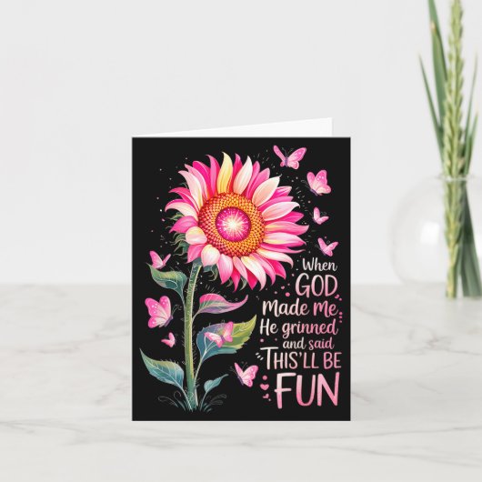 Carte When God Made Me He Grinned And Said Funny Bday Sa (Devant)