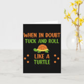 Carte When In Doubt Tuck And Roll Like A Turtle Motivati (Fleur jaune)