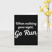 Carte When Nothing Goes Right, Go Run - Fun, Motivationa (Fleur jaune)