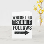 Carte Where I Go Trouble Follows Funny Matching Couple S (Fleur jaune)
