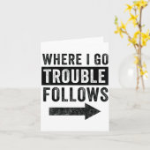 Carte Where I Go Trouble Follows Funny Matching Couple S (Fleur jaune)