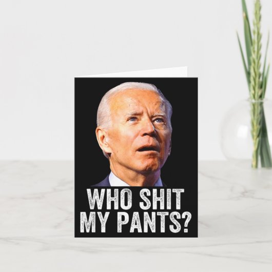 Carte Who My Pants - Anti Joe Biden Tee - Funny Conserva (Devant)