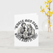 Carte Whose God White Baby Is This Christian Christmas (Fleur jaune)