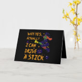 Carte Why yes Actually I Can Drive A Stick Funny Witch (Fleur jaune)