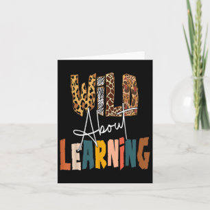 Carte Wild About Learning Teacher Byck To School Teachin