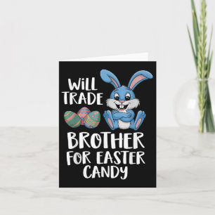 Carte Will Trade Brother Pour Pâques Bonbons Amusants Po
