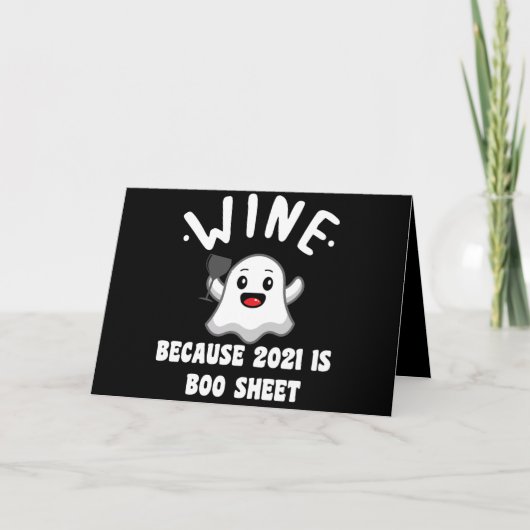 Carte Wine Because 2021 Is Boo Sheet Ghost Drink (Devant)