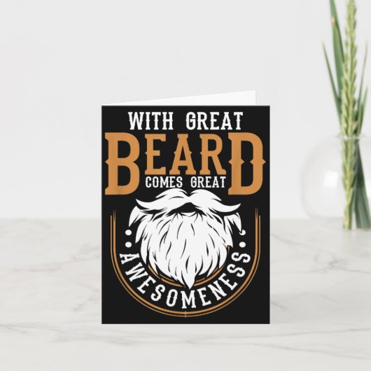 Carte With Great Beard Comes Great Awesomeness Funny Bea (Devant)