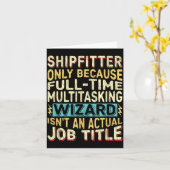 Carte Wizard Job Title Quote - Funny Shipfitter  (Fleur jaune)