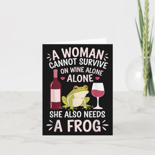 Carte Woman Cannot Survive Wine Alone She Needs Frog  (Devant)