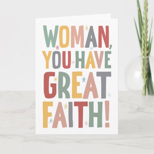 Carte Woman, You Have Great Faith (Devant)