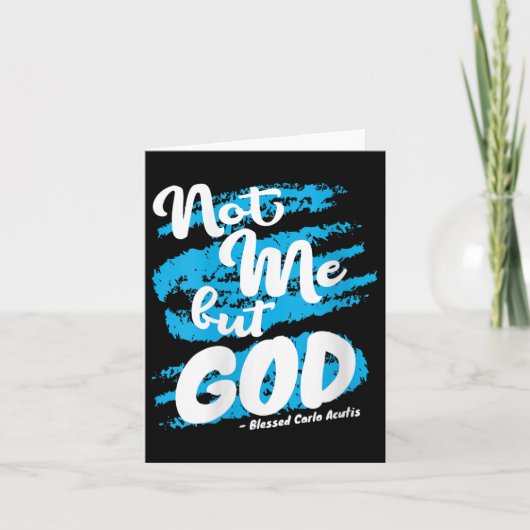 Carte Womens Blessed Carlo Acutis Prayer Not Me Catholic (Devant)