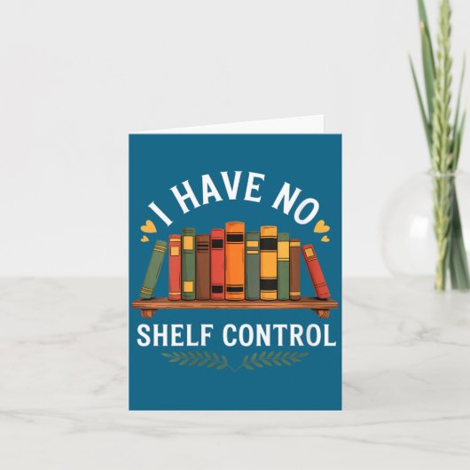Carte Womens I Have No Shelf Control Funny Book Lover Re (Devant)