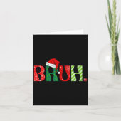 Carte Womens Merry Christmas Bruh Santa Claus Snow Xmas (Devant)