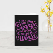 Carte Womens Motivation Be The Change You Wio See In The (Fleur jaune)