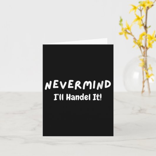 Carte Womens Never Mind I’ll Handle It Funny Sarcastic M (Fleur jaune)