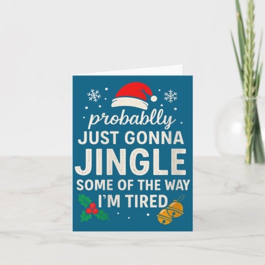 Carte Womens Probably Just Gonna Jingle Some Of Way I'm  (Devant)