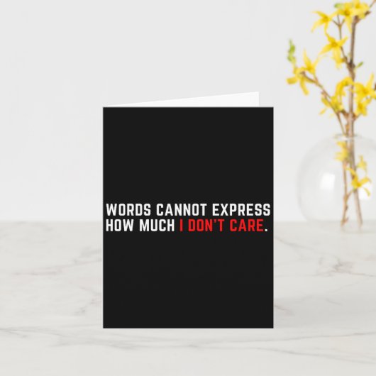 Carte Words Cannot Express How Much I Don't Care  (Fleur jaune)