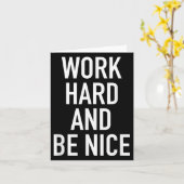 Carte Work Hard And Be Nice - Motivational Quote (Fleur jaune)