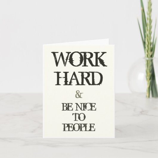 Carte Work Hard and Be nice to People Motivation (Devant)