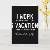 Carte Work To Vacation Funny Circle Of Life Quote Sarcas (Fleur jaune)