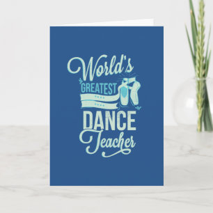 Carte World's Greatest Dance Teacher Greeting