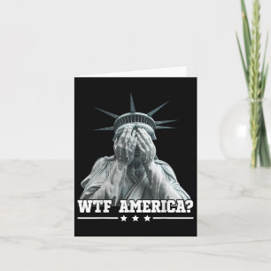 Carte Wtf America Pleurant Statue De Liberté Patriotique