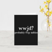 Carte Wwjd Probably Flip Tables Funny Christian Humor  (Fleur jaune)