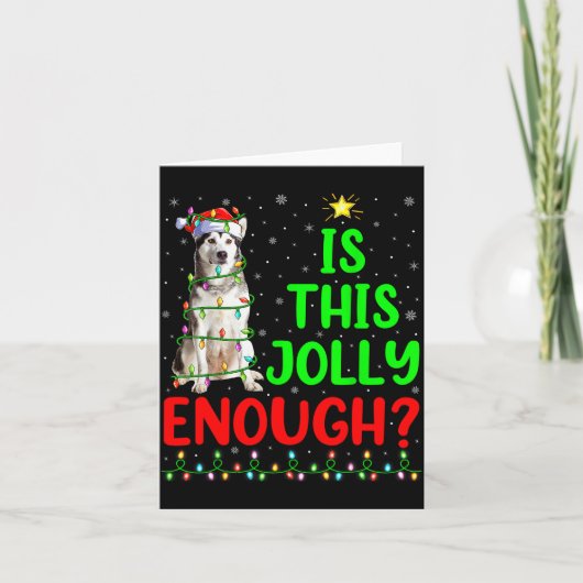 Carte Xmas Tree Is This Jolly Enough Alaskan Malamute Ch (Devant)