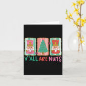 Carte Y'all Are Nuts Nutcracker Merry Christmas Funny Xm (Fleur jaune)