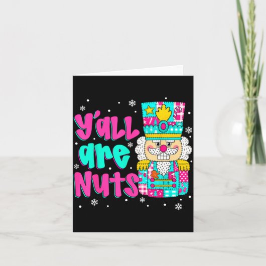 Carte Y'all Are Nuts Nutcracker Nk Christmas Matching Fa (Devant)