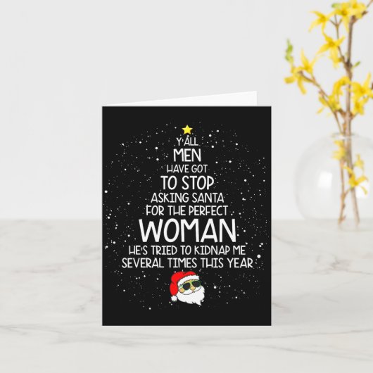 Carte Y'all Men Have Got To Stop Asking Santa For Perfec (Fleur jaune)