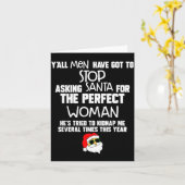 Carte Yall Men Have Got To Stop Asking Santa For The Per (Fleur jaune)