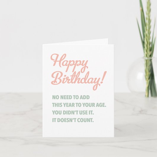 Carte Year Doesn't Count for Age Birthday Card (Devant)