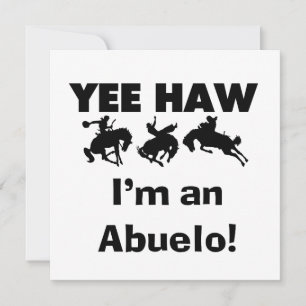 Carte Yee Haw Je suis un T-shirts et cadeaux Abuelo