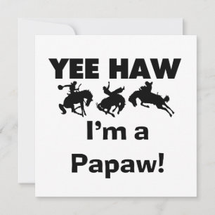 Carte Yee Haw Je suis un T-shirts et cadeaux Papaw