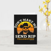 Carte Yellowstone Don't Make Me Send Rip  (Fleur jaune)