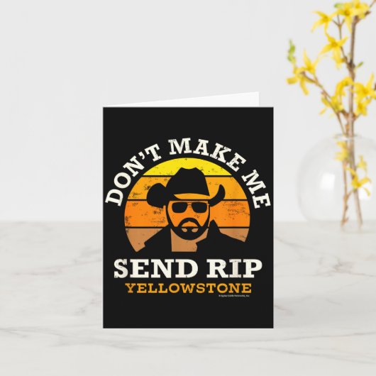 Carte Yellowstone Don't Make Me Send Rip  (Fleur jaune)