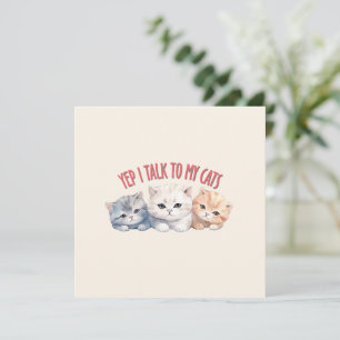 Carte Yep, je parle à My Cats - Adorable Trio Cat Design