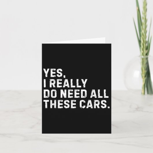 Carte Yes I Really Do Need All These Funny Car Enthusias (Devant)