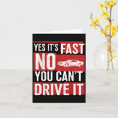 Carte Yes It's Fast No You Can't Drive It Funny Fast Car (Fleur jaune)